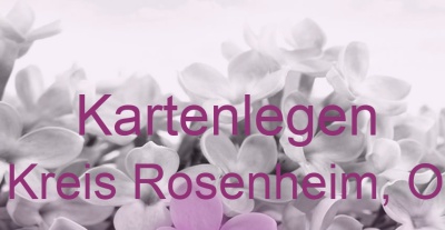 Kartenlegen Rohrdorf, Kreis Rosenheim, Oberbayern | Top-Experten für Kartenlegen, Wahrsagen, Hellsehen, Zukunftsdeutung.